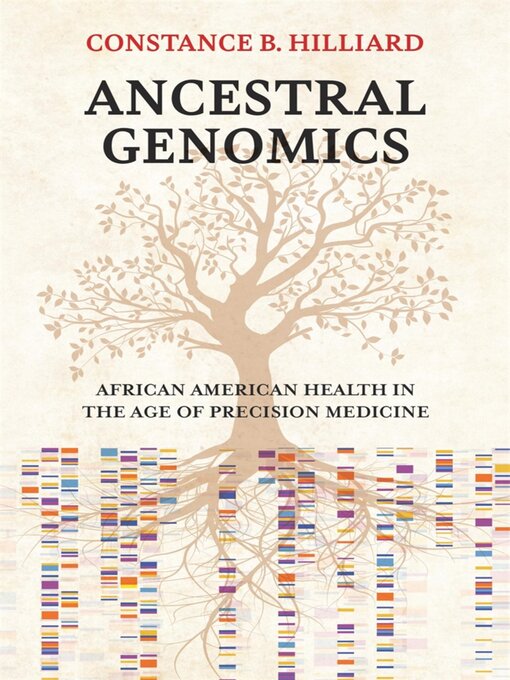 Title details for Ancestral Genomics by Constance B. Hilliard - Available